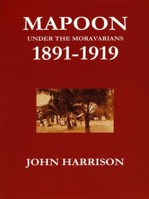 cover image of Mapoon under the Moravians 1891-1919